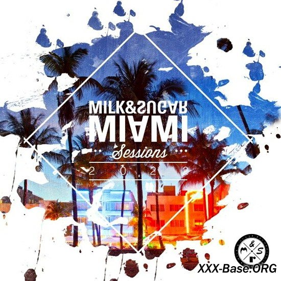 Miami Sessions 2022 (Compiled and Mixed by Milk & Sugar)