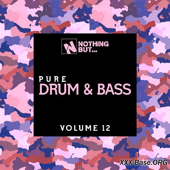 Nothing But... Pure Drum & Bass Vol. 12