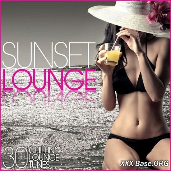 Sunset Lounge (30 Chillin' Lounge Tunes)