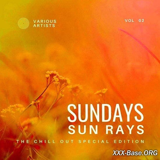 Sundays Sun Rays (The Chill Out Special Edition) Vol. 02