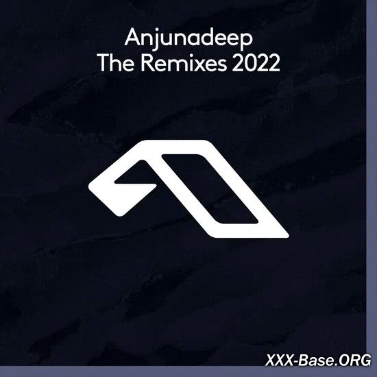 Anjunadeep The Remixes 2022