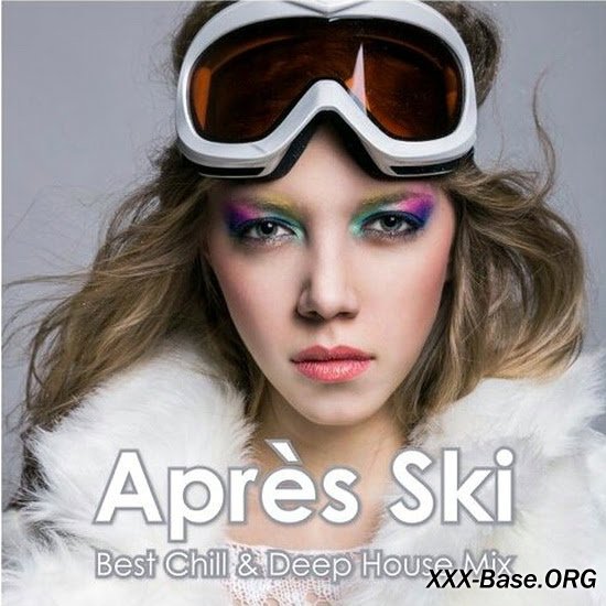 Apres Ski: Best Chill and Deep House Mix