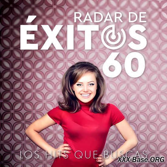 Radar De &#201;xitos 60: Los Hits Que Buscas