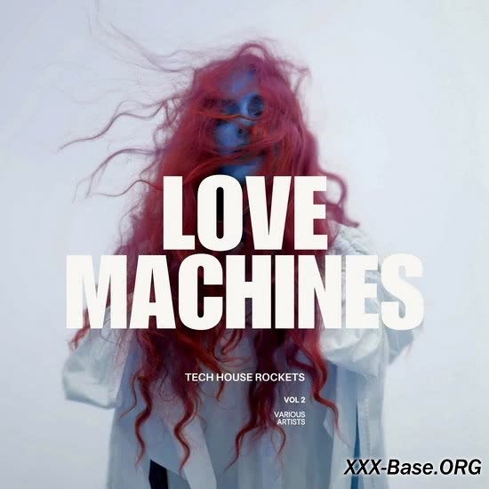 Love Machines Vol. 2 (Tech House Rockets)