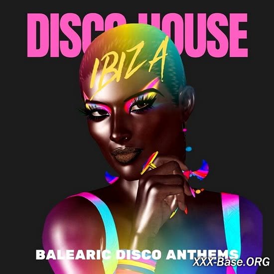 Ibiza Disco House: Balearic Disco Anthems