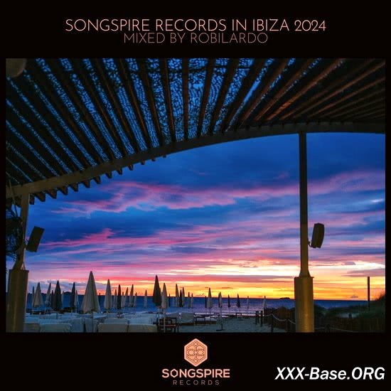 Songspire Records In Ibiza 2024 (Mixed By Robilardo)