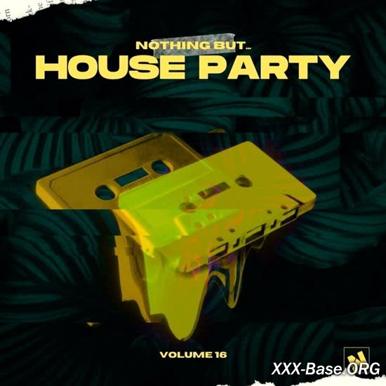 Nothing But... House Party Vol. 16