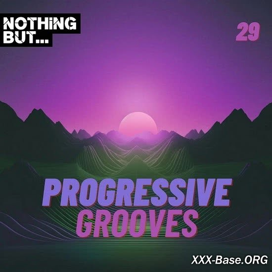 Nothing But... Progressive Grooves Vol. 29