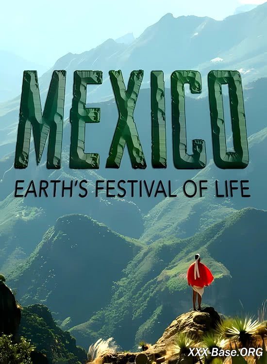 :     | Mexico: Earth's Festival of Life (2017/BDRip/1080p)