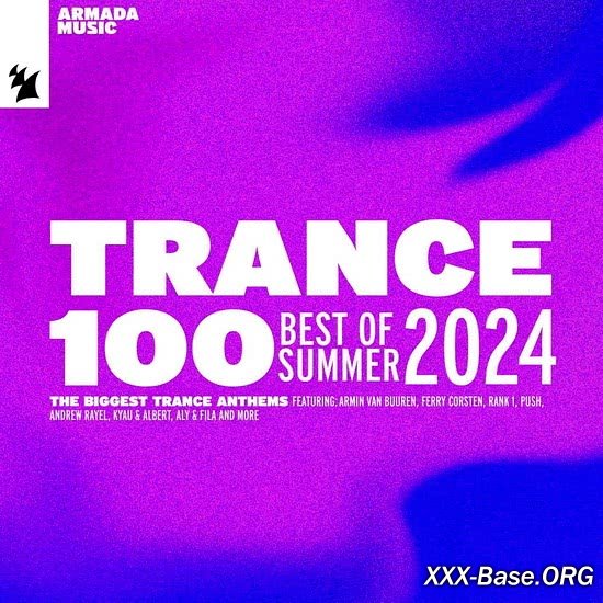 Trance 100: Best Of Summer 2024