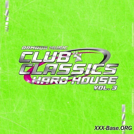 Armada Music Club Classics - Hard House Vol. 3