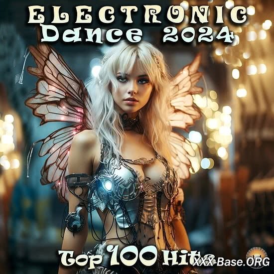 Electronic Dance 2024: Top 100 Hits