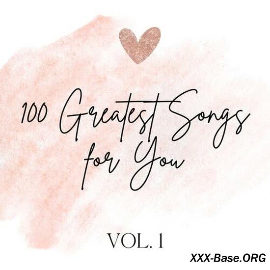 100 Greatest Songs for You Vol. 1