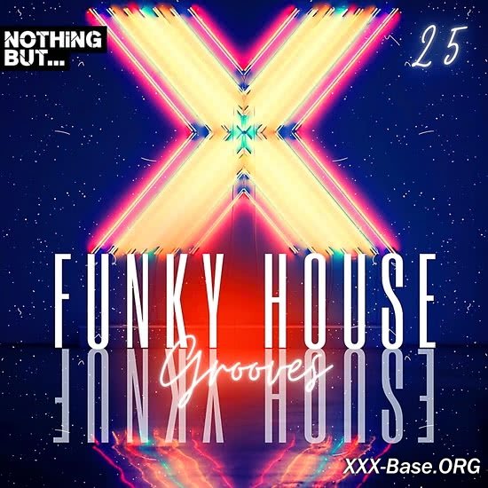 Nothing But... Funky House Grooves Vol. 25