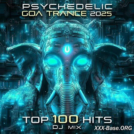 Psychedelic GOA Trance 2025 Top 100 Hits