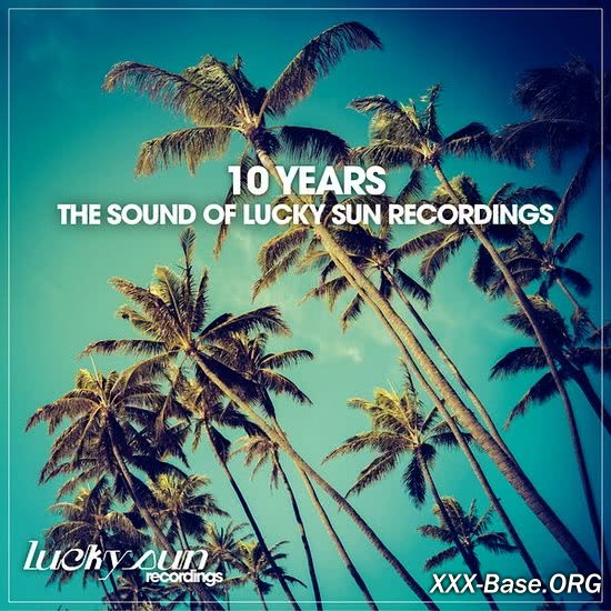 10 Years: The Sound of Lucky Sun Recordings