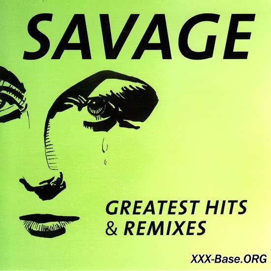 Savage: Greatest Hits & Remixes